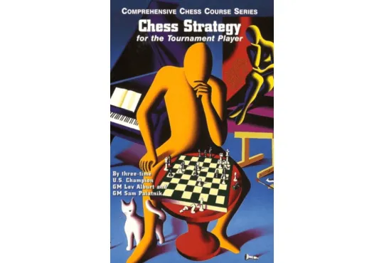 Chess Strategy for the Tournament Player