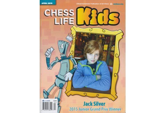 CLEARANCE - Chess Life For Kids Magazine - April 2016 Issue