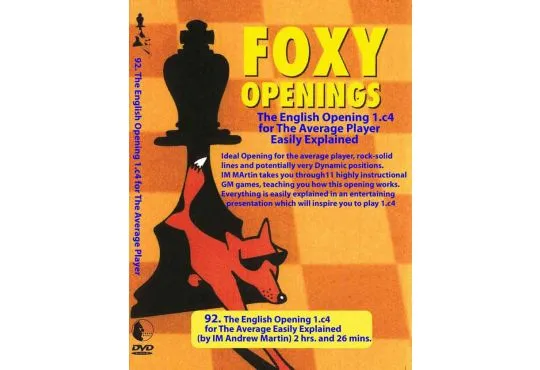 FOXY OPENINGS - VOLUME 92 - The English Opening for the Average Player