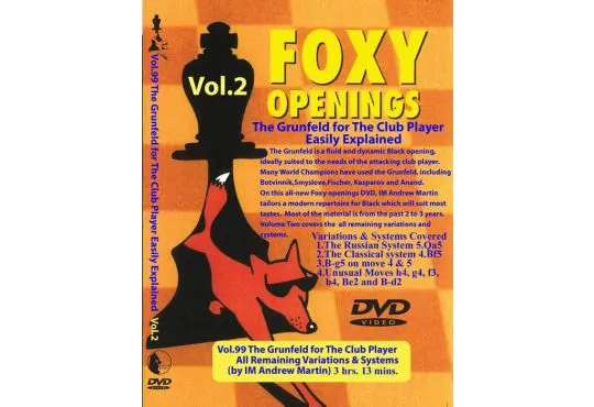 E-DVD FOXY OPENINGS - VOLUME 99 - The Grunfeld for the Club Player VOLUME 2