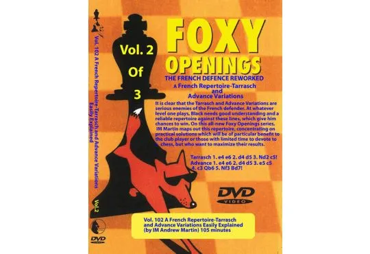 FOXY OPENINGS - VOLUME 102 - A French Repertoire in the Tarrasch and Advance Variations