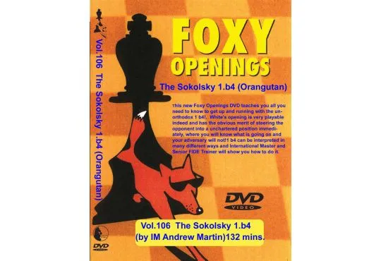 FOXY OPENINGS - VOLUME 106 - The Sokolsky Opening - 1.b4