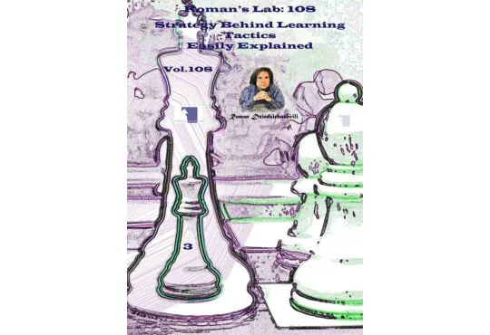 E-DVD ROMAN'S LAB - VOLUME 108 - Strategy Behind Learning Tactics Easily Explained
