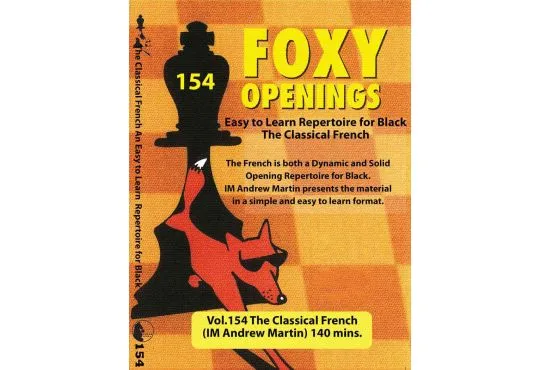 FOXY OPENINGS - VOLUME 154 - The Classical French