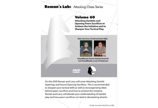ROMAN'S LAB - VOLUME 60 - Attacking Gambits and Opening pawn Sacrifices