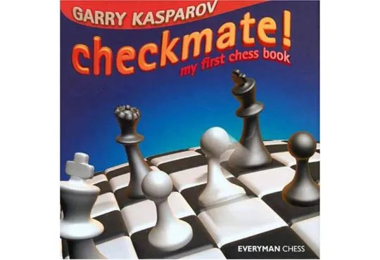 Checkmate! : my first chess book : Kasparov, G. K. (Garri Kimovich) : Free  Download, Borrow, and Streaming : Internet Archive