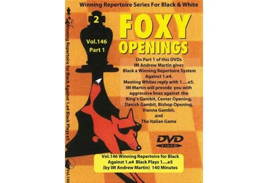  FOXY OPENINGS - VOL. 146 - Winning Repertoire for Black Against 1. e4 - Black Plays 1... e5 - PART 1