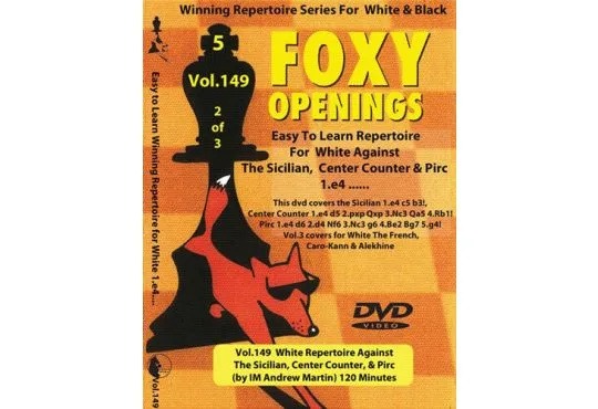 E-DVD FOXY OPENINGS - VOLUME 149 - White Repertoire Against the Sicilian, Center-Counter and Pirc