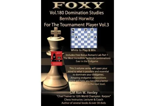 Foxy Openings - Volume 180 - Domination Studies - Bernhard Horwitz for the Tournament Player - Vol. 3