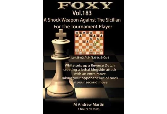 Foxy Openings - Volume 183 - A Shock Weapon Against the Sicilian For The Tournament Player
