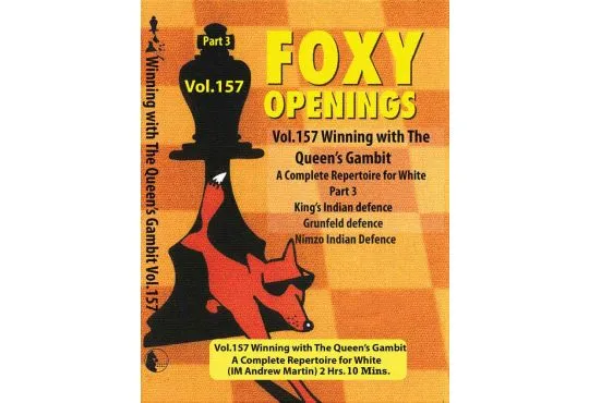 E-DVD FOXY OPENINGS - VOLUME 157 - Winning with the Queen's Gambit - Disk 3