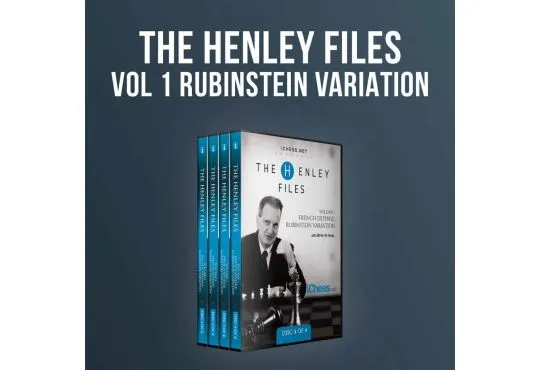 The Henley Files - French Defense - Rubinstein Variation - GM Ron Henley - Volume 1