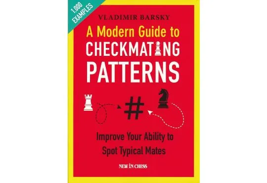 CLEARANCE - A Modern Guide To Checkmating Patterns