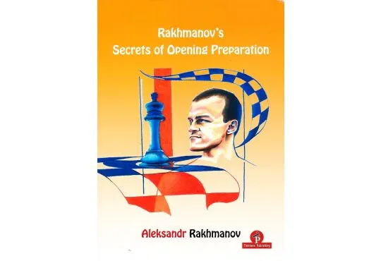 Rakhmanov's Secrets of Opening Preparation
