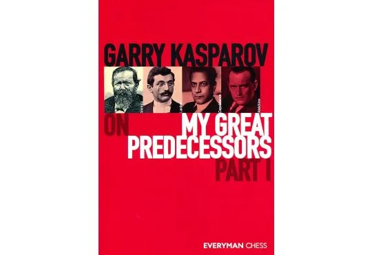 Garry Kasparov On My Great Predecessors - Part I