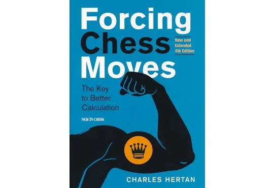 CLEARANCE - Forcing Chess Moves - New and Extended 4th Edition