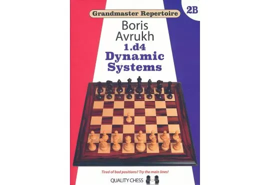Grandmaster Repertoire 2B - 1. d4 Dynamic Systems