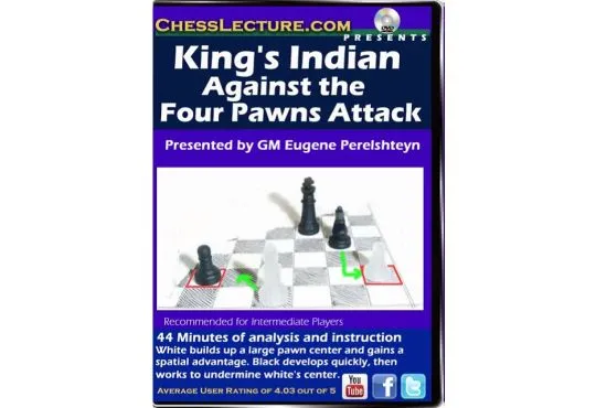 King's Indian Against the Four Pawns Attack - Chess Lecture - Volume 82