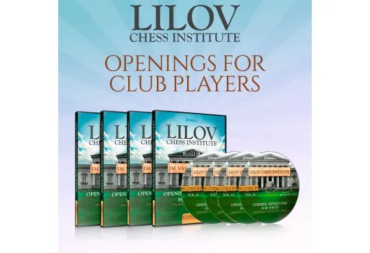 E-DVD - Lilov Chess Institute - #1 - Openings for Club Players - IM Valeri Lilov - Over 18 Hours of Content!