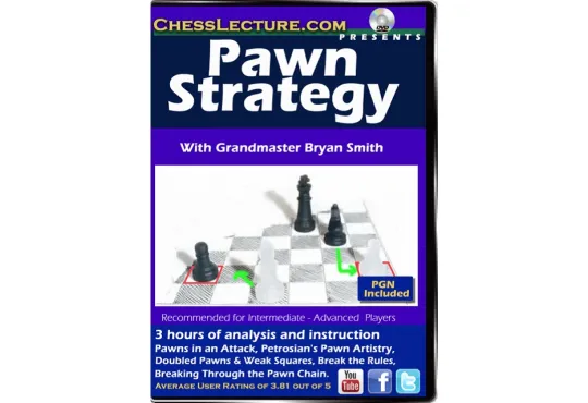 Pawn Strategy - Chess Lecture - Volume 128