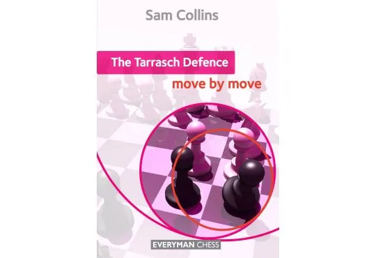 The Tarrasch Defense - Move by Move
