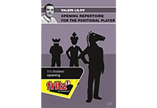 Opening Repertoire for the Positional Player - Valeri Lilov