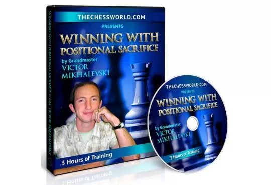 E-DVD Winning with Positional Sacrifice by GM Victor Mikhalevski
