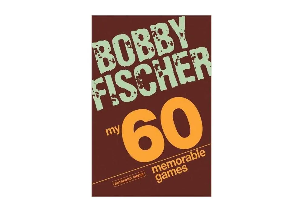 Bobby Fischer - 60 More Memorable Games