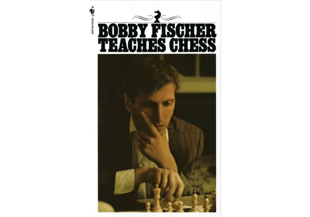 Bobby Fischer Teaches Chess by Bobby Fischer