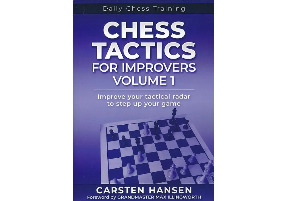 Daily Chess Training - Chess Tactics For Improvers - Vol. 1