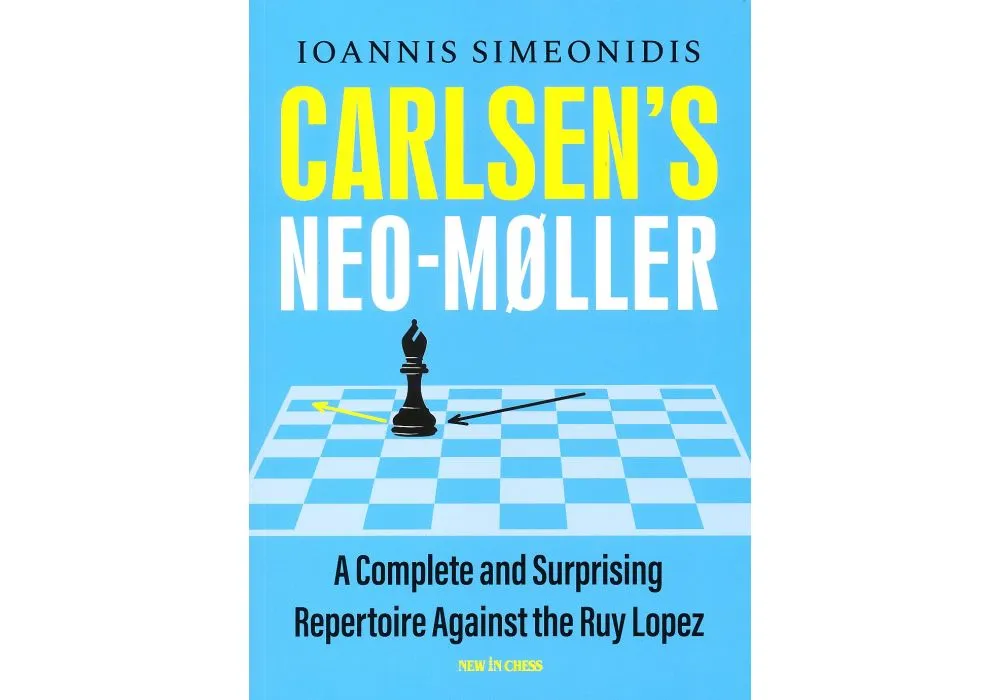 Carlsen's Neo-Møller : A Complete and Surprising Repertoire Against the Ruy  Lopez - British Chess News