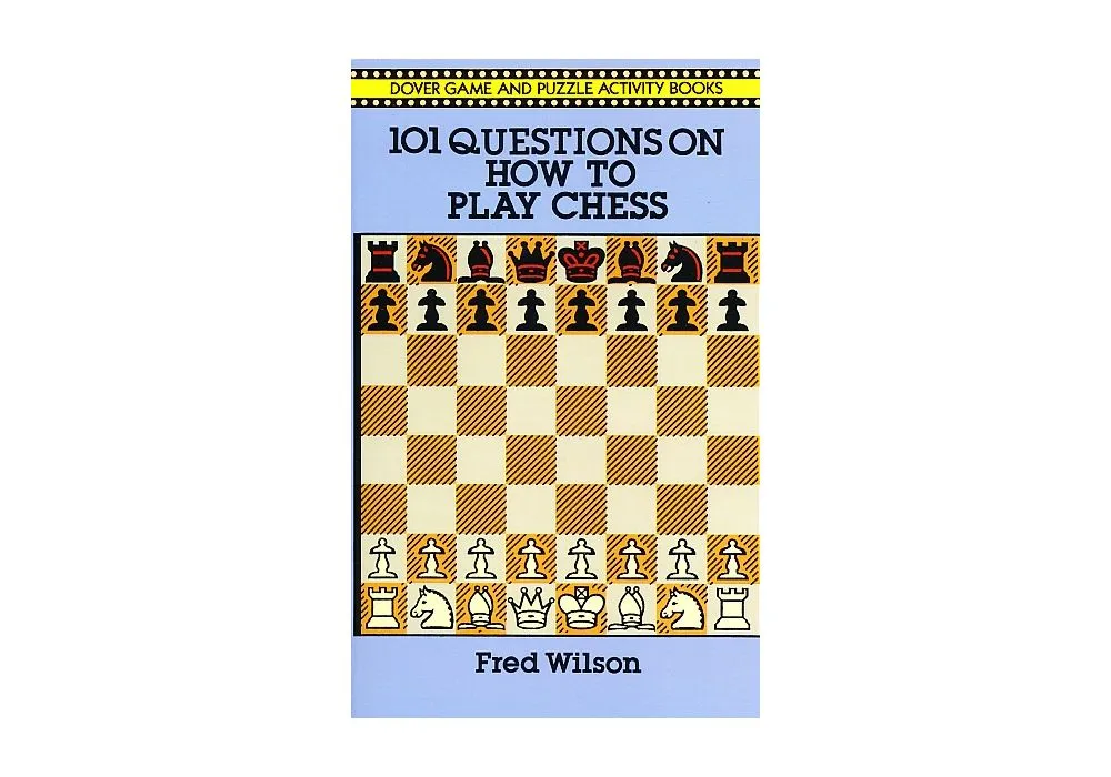 Chess 101 Everything A New Chess Player Needs to Know