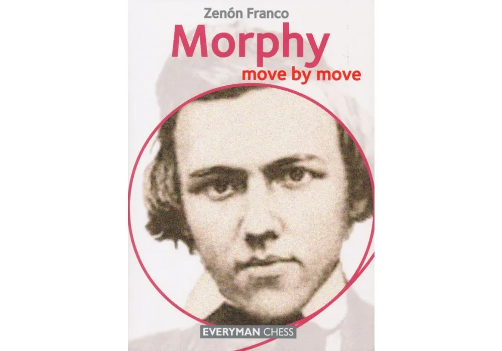 Paul Morphy - The Legendary Chess Player