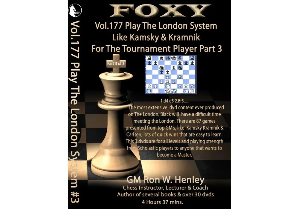 Foxy Openings - Volume 177 - Play The London System Like Kamsky and Kramnik  - Volume 3