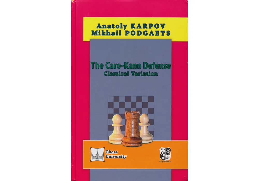 Chess Book: Anatoly Karpov, Mikhail Podgaets. The Caro-Kann Defense. 2016