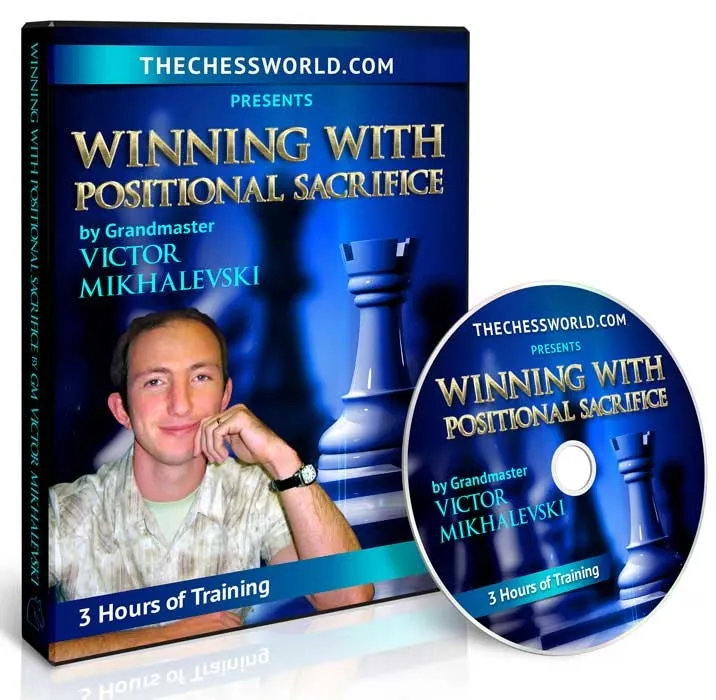 E-DVD Winning with Positional Sacrifice by GM Victor Mikhalevski
